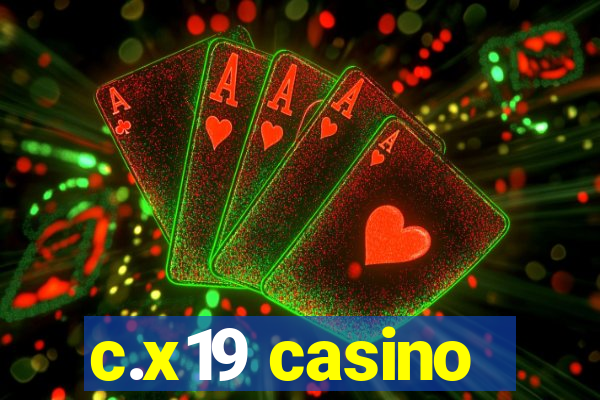 c.x19 casino